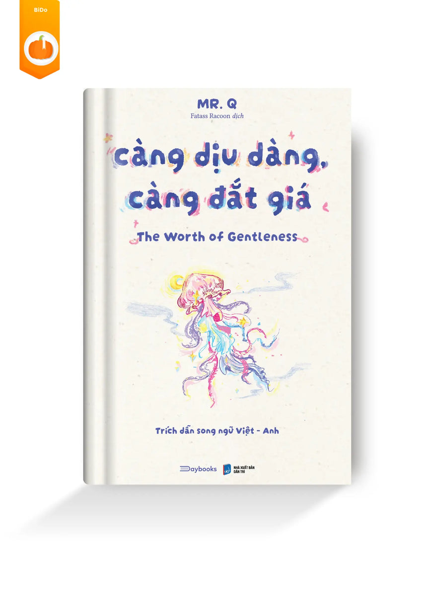 [pre-order] Sách song ngữ Anh Việt - Càng Dịu Dàng, Càng Đắt Giá - The Worth Of Gentleness Bido - Tiệm Sách Việt tại Australia