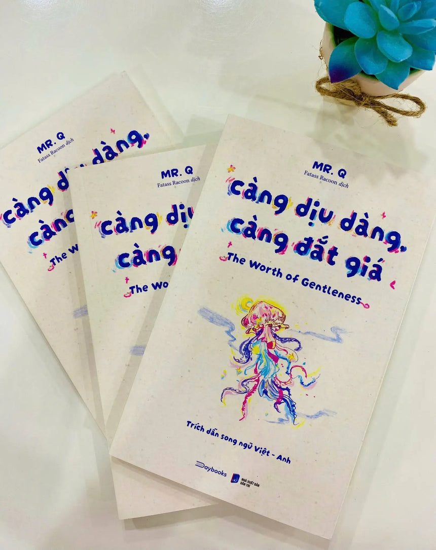 [pre-order] Sách song ngữ Anh Việt - Càng Dịu Dàng, Càng Đắt Giá - The Worth Of Gentleness Bido - Tiệm Sách Việt tại Australia