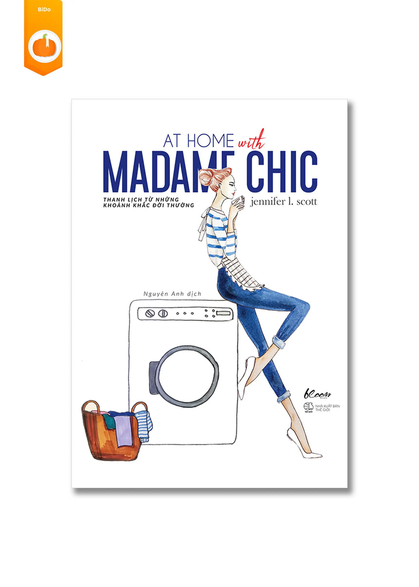 [pre-order] At Home With Madame Chic - Thanh Lịch Từ Những Khoảnh Khắc Đời Thường BiDo - Tiệm Sách Việt