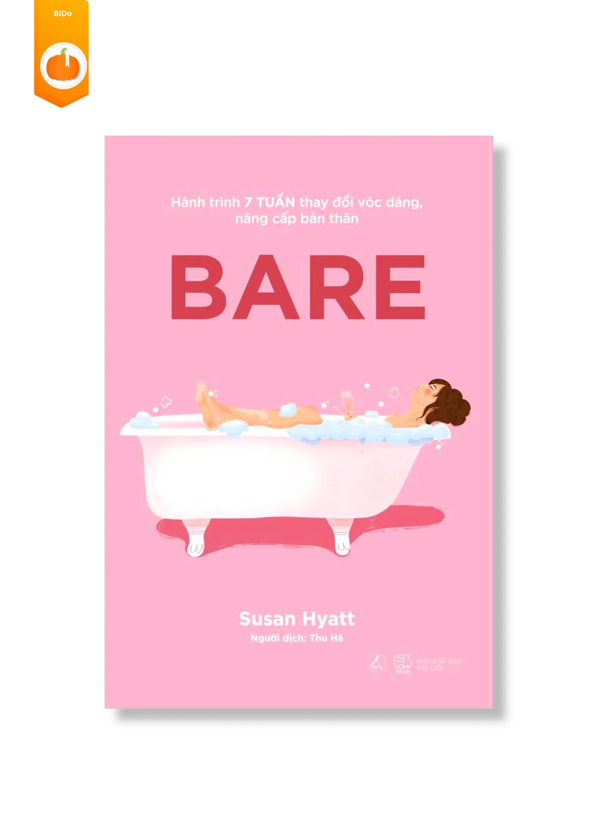 [pre-order] BARE – Hành Trình 7 Tuần Thay Đổi Vóc Dáng, Nâng Cấp Bản Thân BiDo - Tiệm Sách Việt