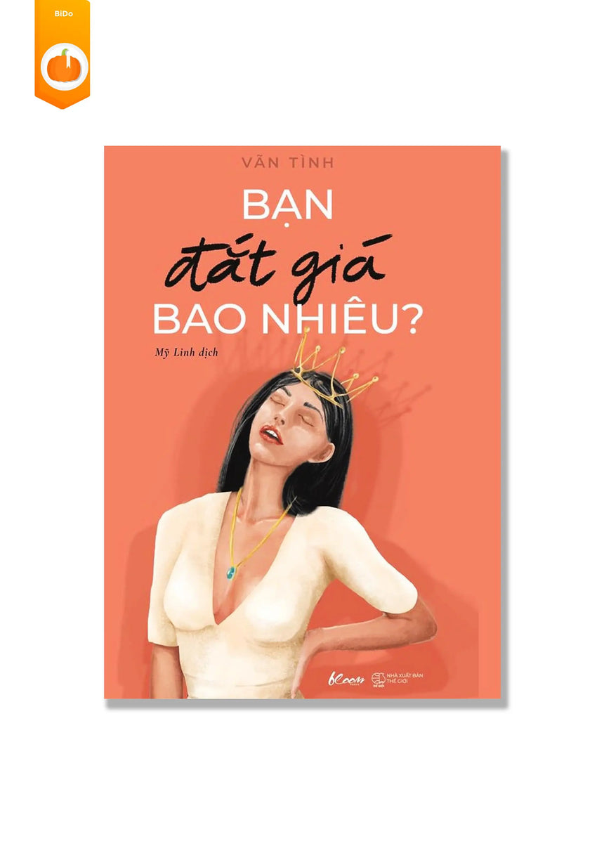 Bạn Đắt Giá Bao Nhiêu? Vãn Tình BiDo - Tiệm Sách Việt