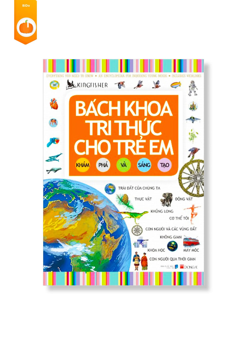 [preorder] Bách Khoa Tri Thức Cho Trẻ Em - Khám Phá Và Sáng Tạo (Tái Bản) BiDo - Tiệm Sách Việt