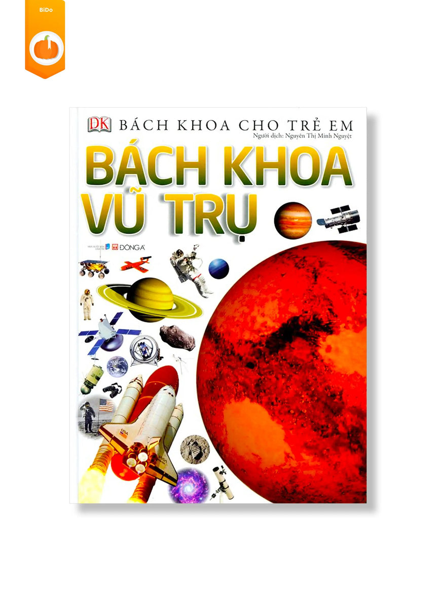 [pre-order] Bách Khoa Cho Trẻ Em - Bách Khoa Vũ Trụ BiDo - Tiệm Sách Việt