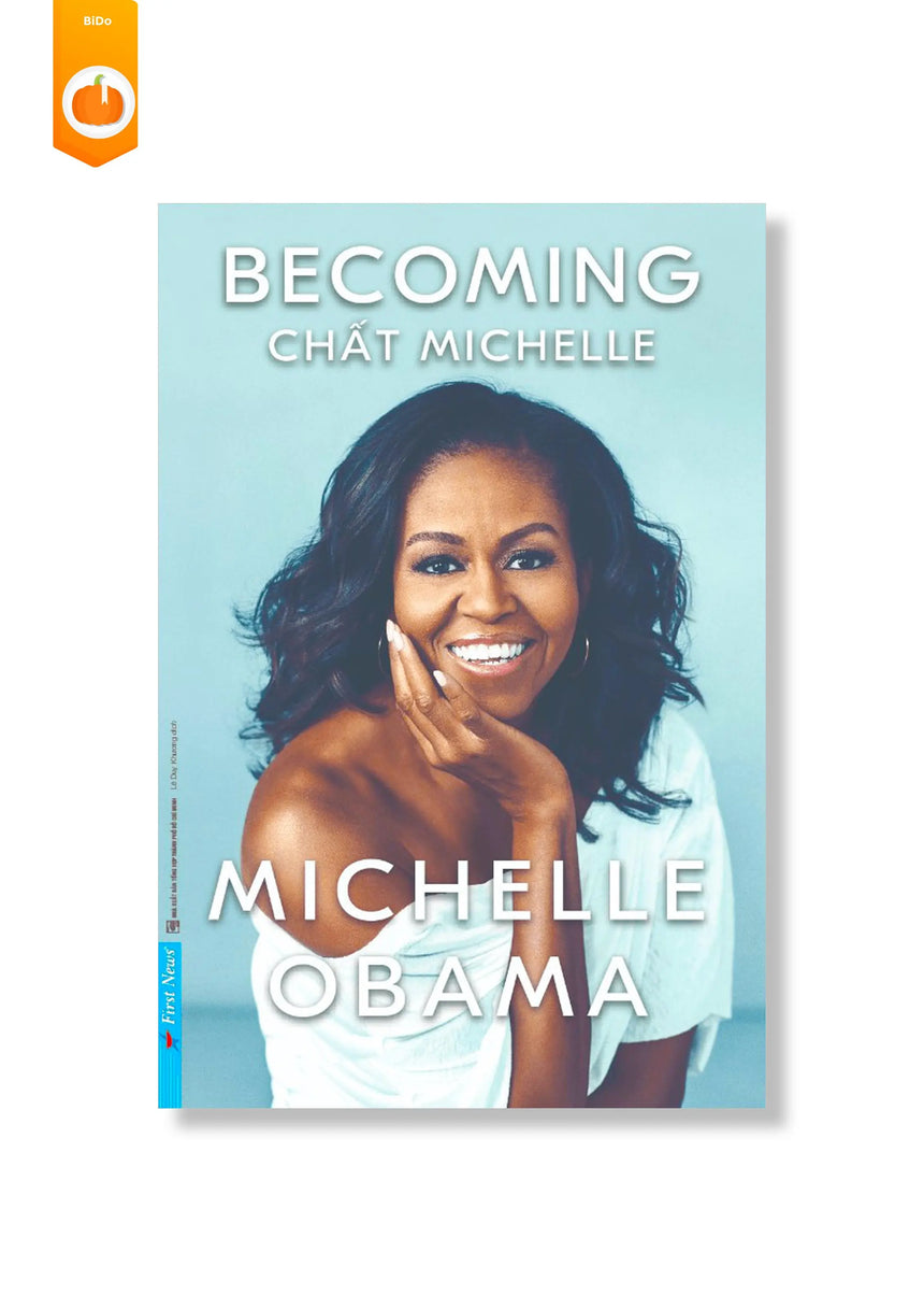 [pre-order] Michelle Obama - Chất Michelle (Bìa Cứng) (Tái Bản) BiDo - Tiệm Sách Việt