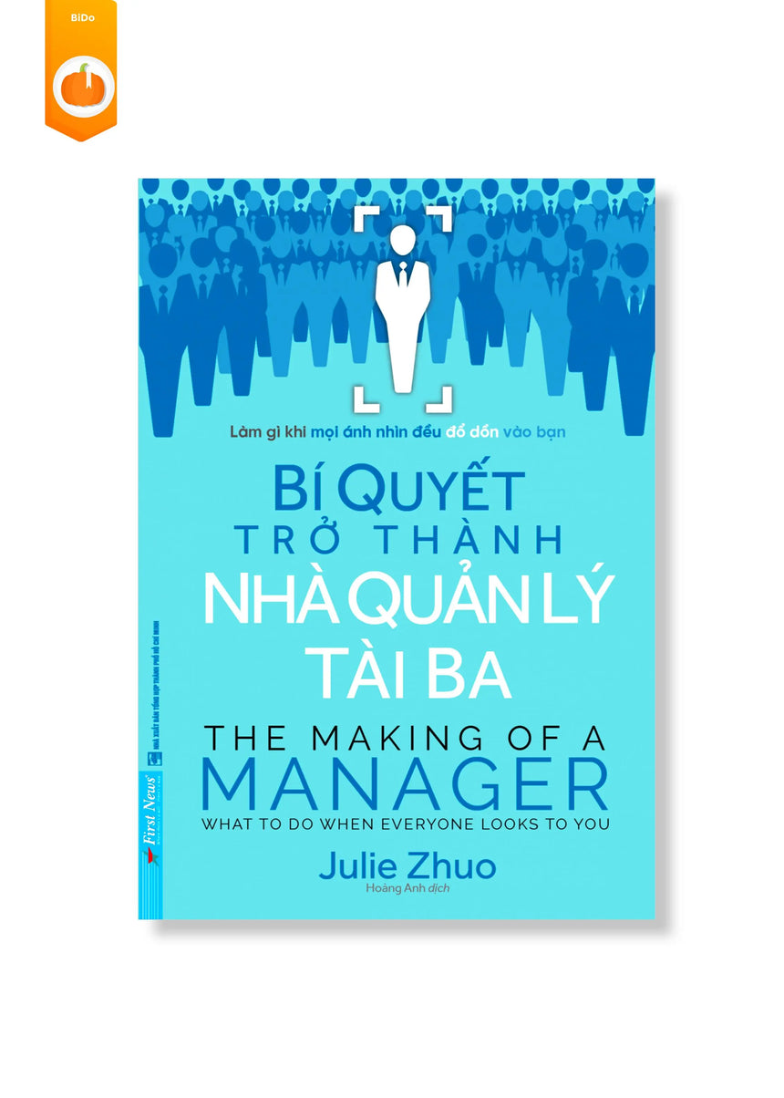 [pre-order] Bí Quyết Trở Thành Nhà Quản Lý Tài Ba - Julie Zhuo BiDo - Tiệm Sách Việt