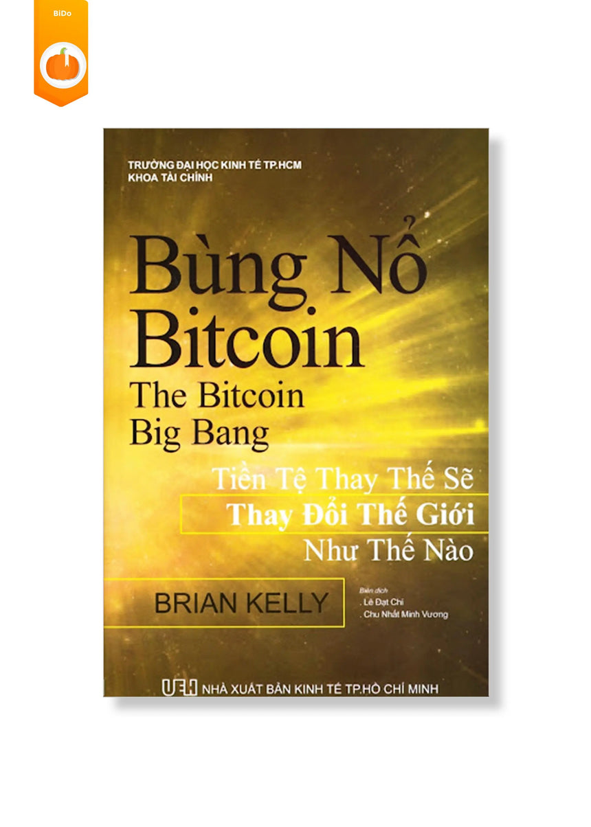 [pre-order] Bùng Nổ Bitcoin - Công Nghệ Blockchain, Fintech 4.0 hay Bong Bóng? BiDo - Tiệm Sách Việt