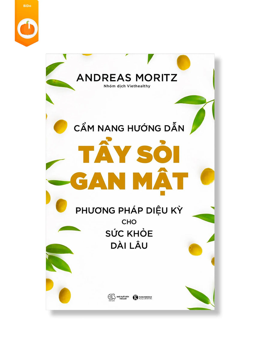 [pre-order] Cẩm Nang Hướng Dẫn Tẩy Sỏi Gan Mật - Phương Pháp Diệu Kỳ Cho Sức Khỏe Dài Lâu BiDo - Tiệm Sách Việt