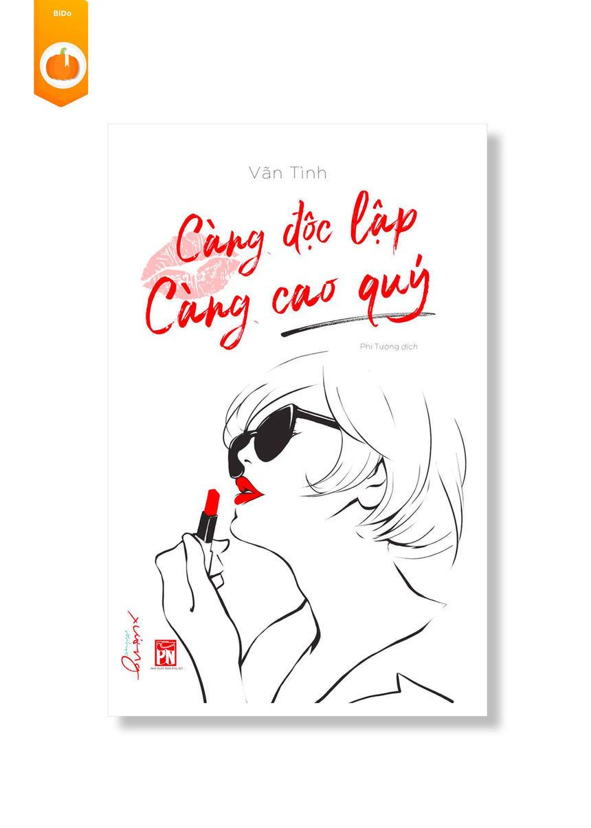 [pre-order] Càng Độc Lập Càng Cao Quý BiDo - Tiệm Sách Việt