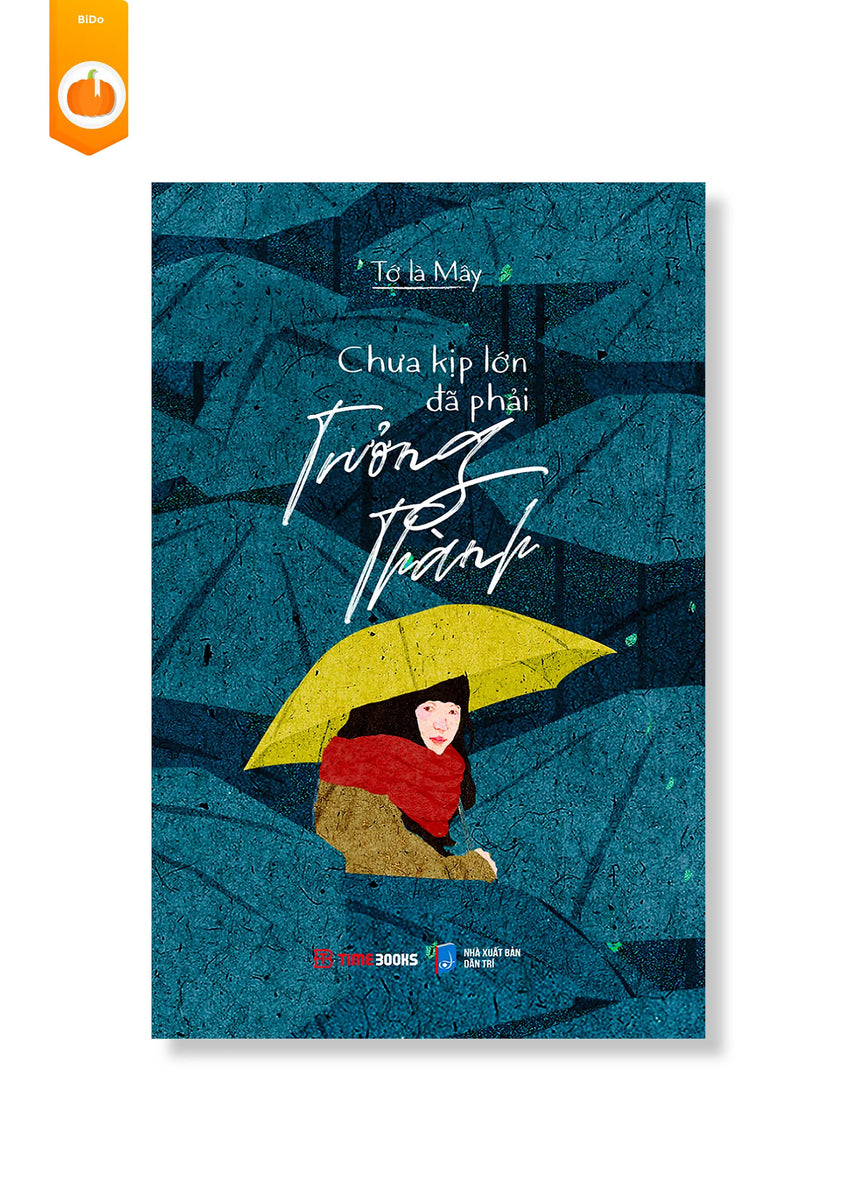 [pre-order] Chưa Kịp Lớn Đã Phải Trưởng Thành BiDo - Tiệm Sách Việt