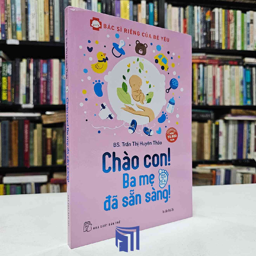 Chào Con! Ba Mẹ Đã Sẵn Sàng + Bước Đệm Vững Chắc Vào Đời Bido - Tiệm Sách Việt tại Australia