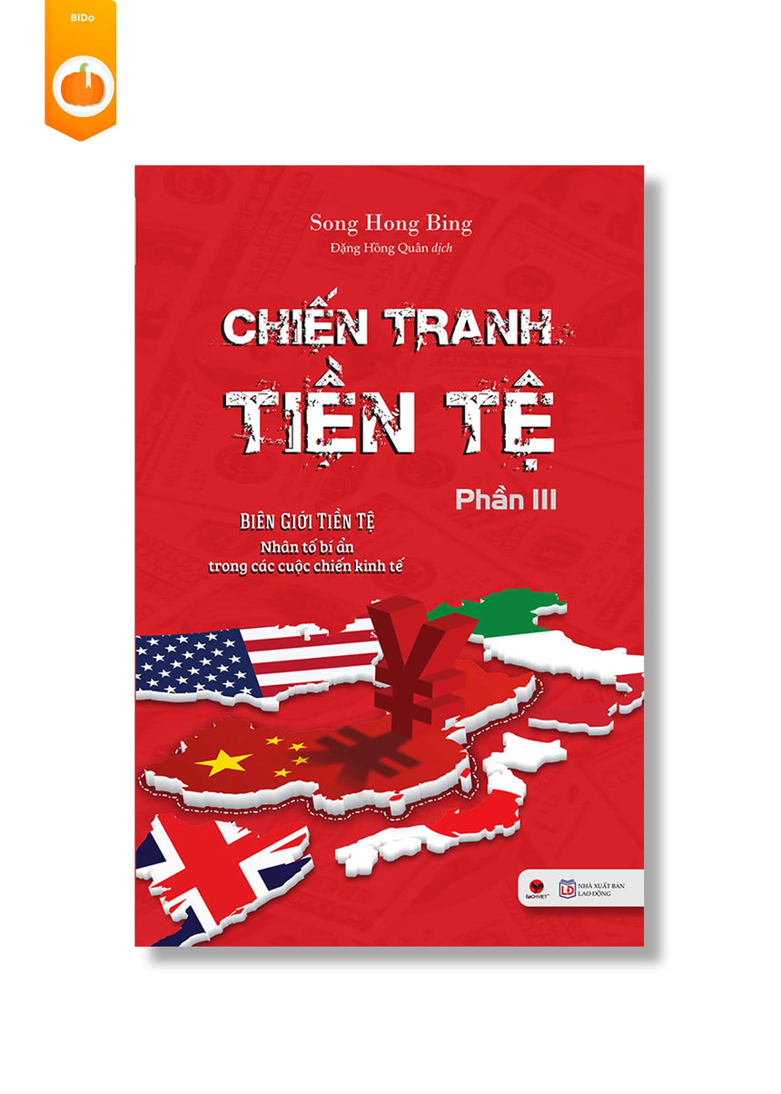 Chiến Tranh Tiền Tệ - Phần 3 - Bido - Tiệm Sách Việt tại Australia