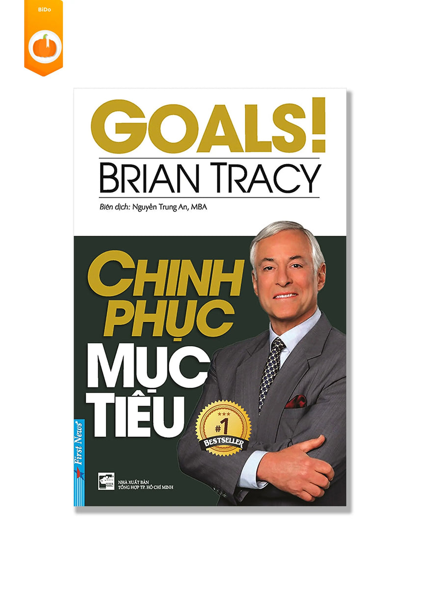 Chinh Phục Mục Tiêu - Brian Tracy - Bido - Tiệm Sách Việt tại Australia