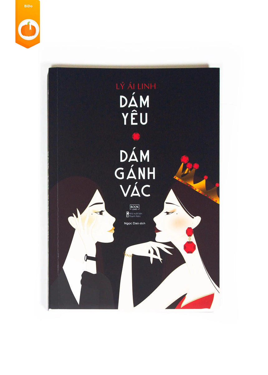 [pre-order] Dám Yêu Dám Gánh Vác - Lý Ái Linh BiDo - Tiệm Sách Việt