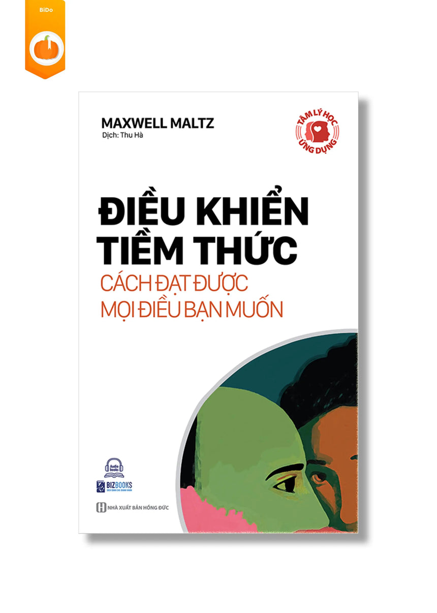 Tâm Lý Học Ứng Dụng: Điều Khiển Tiềm Thức - Cách Đạt Được Mọi Điều Bạn Muốn - Bido - Tiệm Sách Việt tại Australia