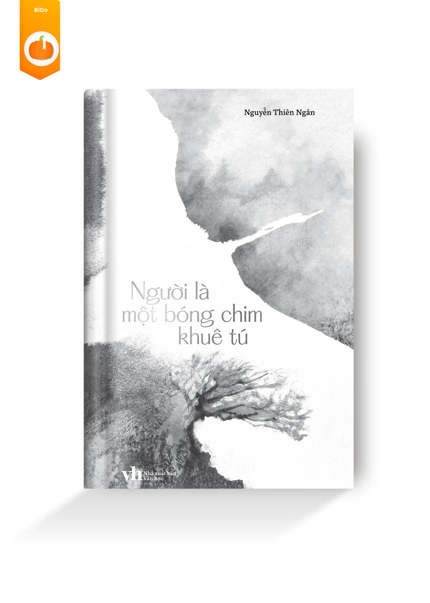 [pre-order] NGƯỜI LÀ MỘT BÓNG CHIM KHUÊ TÚ - Nguyễn Thiên Ngân Bido - Tiệm Sách Việt tại Australia