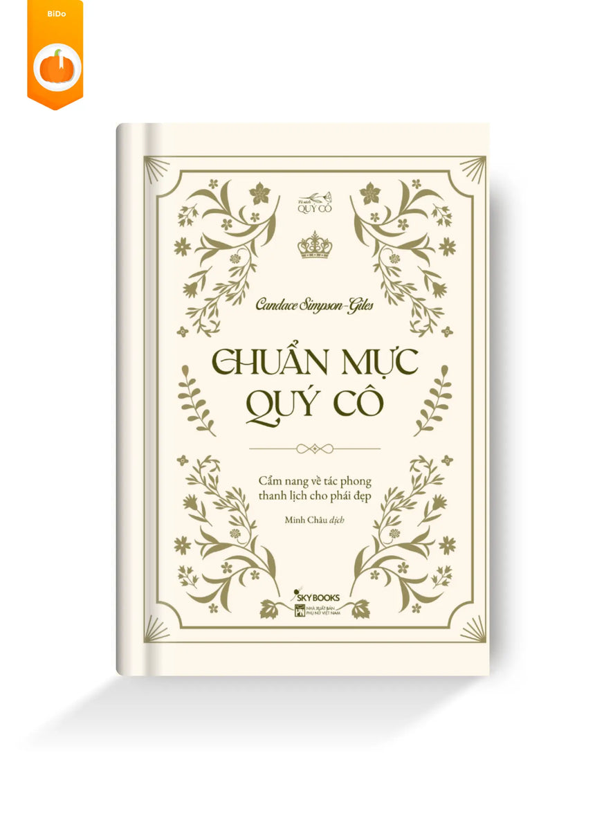 Chuẩn Mực Quý Cô – Cẩm Nang Về Tác Phong Thanh Lịch Cho Phái Đẹp Bido - Tiệm Sách Việt tại Australia