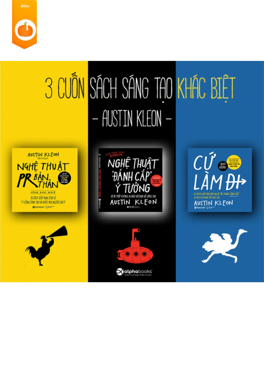 [pre-order] Combo Austin Kleon (Nghệ Thuật PR Bản Thân, Nghệ Thuật Đánh Cắp Ý Tưởng, Cứ Làm Đi) Bido - Tiệm Sách Việt tại Australia