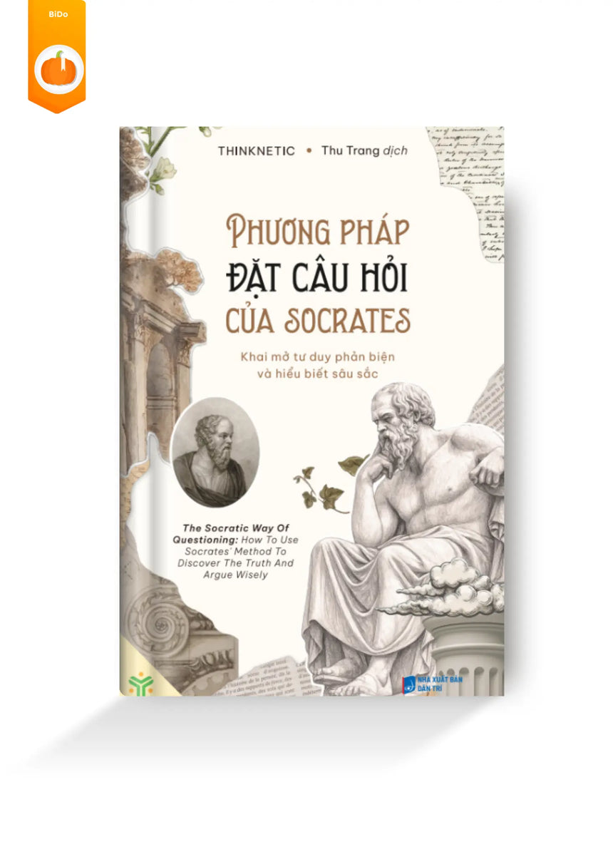 [pre-order] Phương Pháp Đặt Câu Hỏi Của Socrates - Khai Mở Tư Duy Phản Biện Và Hiểu Biết Sâu Sắc Bido - Tiệm Sách Việt tại Australia
