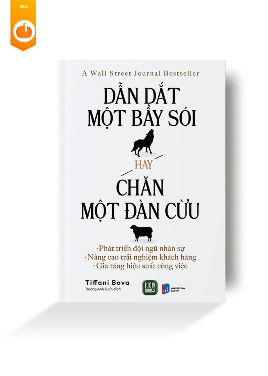 Dẫn Dắt Một Bầy Sói Hay Chăn Một Đàn Cừu Bido - Tiệm Sách Việt tại Australia