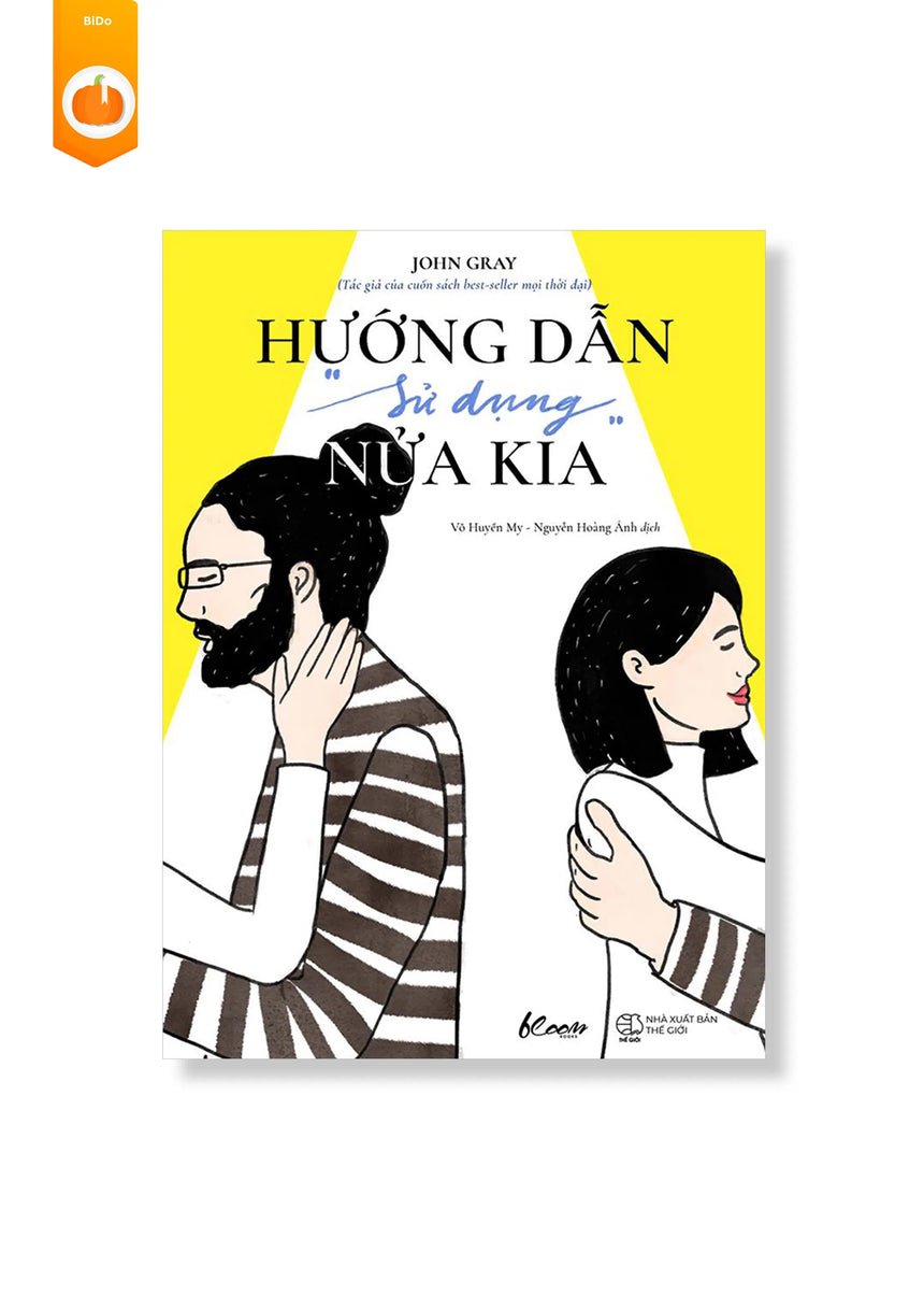 [pre-order] Hướng Dẫn “Sử Dụng” Nửa Kia - John Gray BiDo - Tiệm Sách Việt