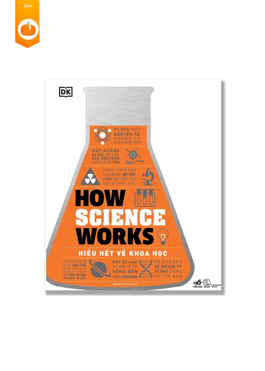 [pre-order] How Science Works - Hiểu Hết Về Khoa Học BiDo - Tiệm Sách Việt