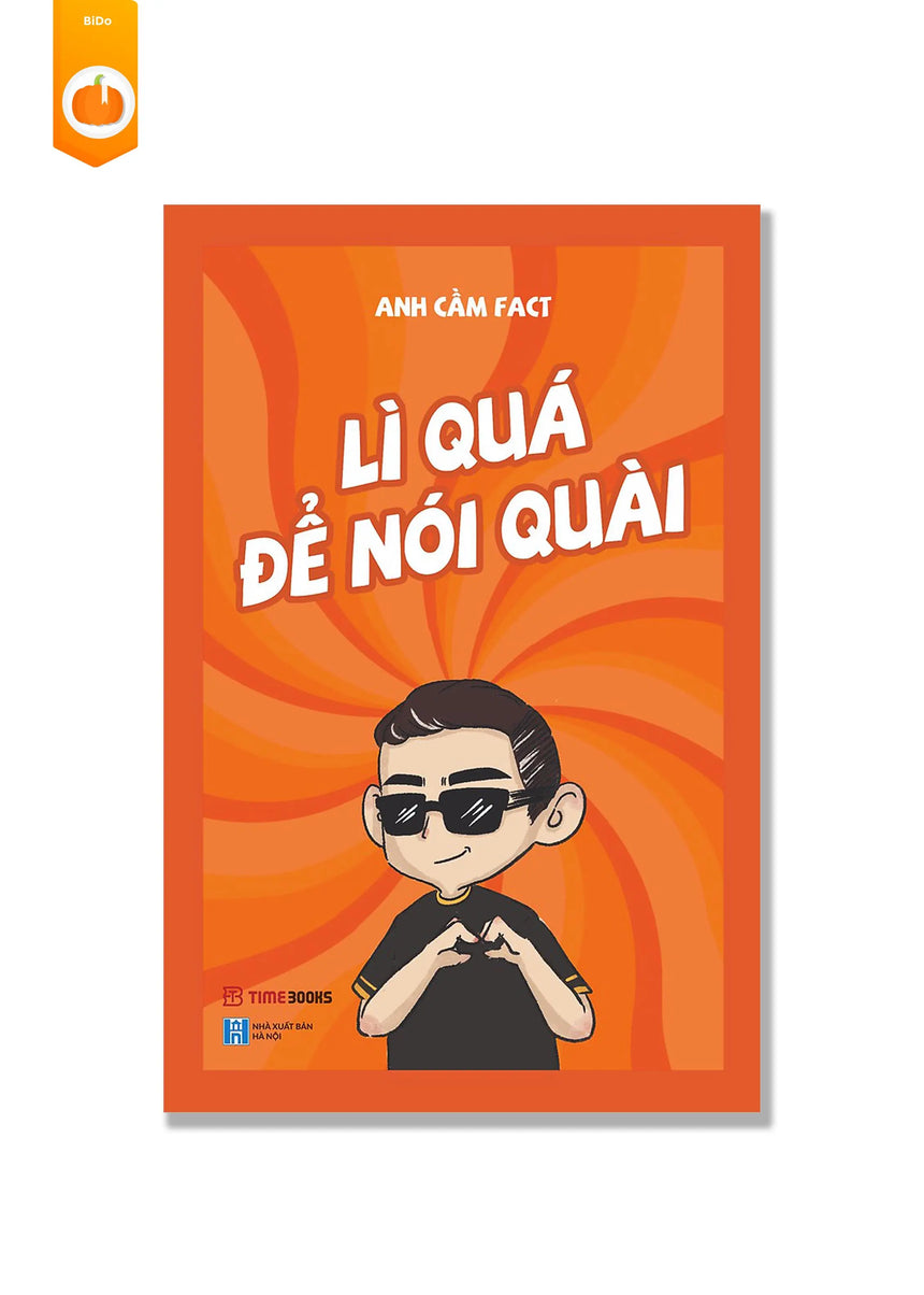 [pre-order] Lì Quá Để Nói Quài BiDo - Tiệm Sách Việt