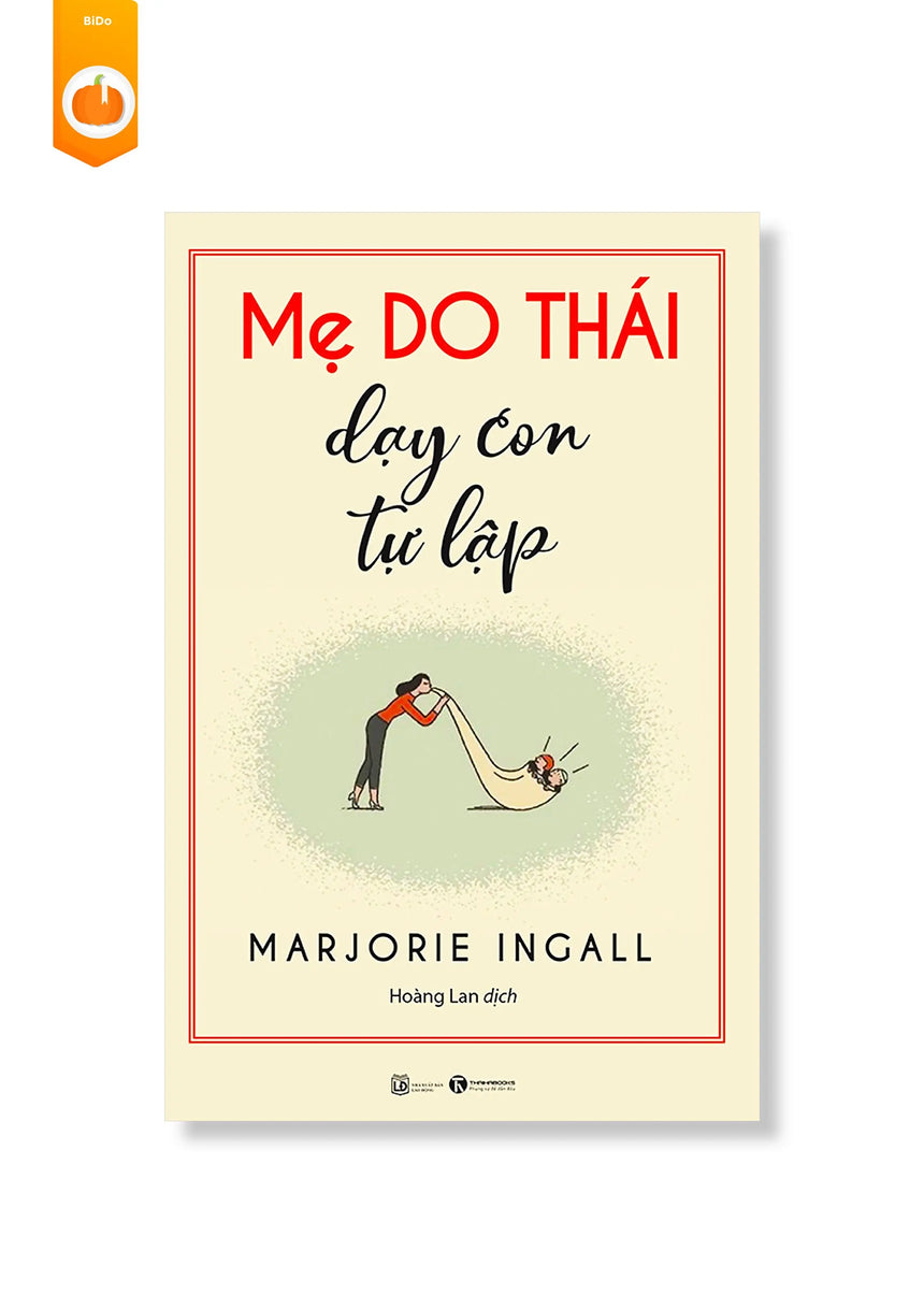 [pre-order] Mẹ Do Thái Dạy Con Tự Lập BiDo - Tiệm Sách Việt