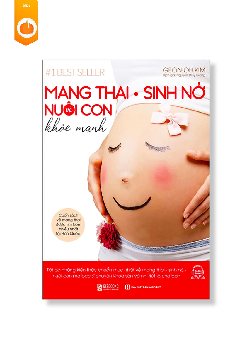 Mang Thai Sinh Nở Và Nuôi Con Khỏe Mạnh - Bido - Tiệm Sách Việt tại Australia