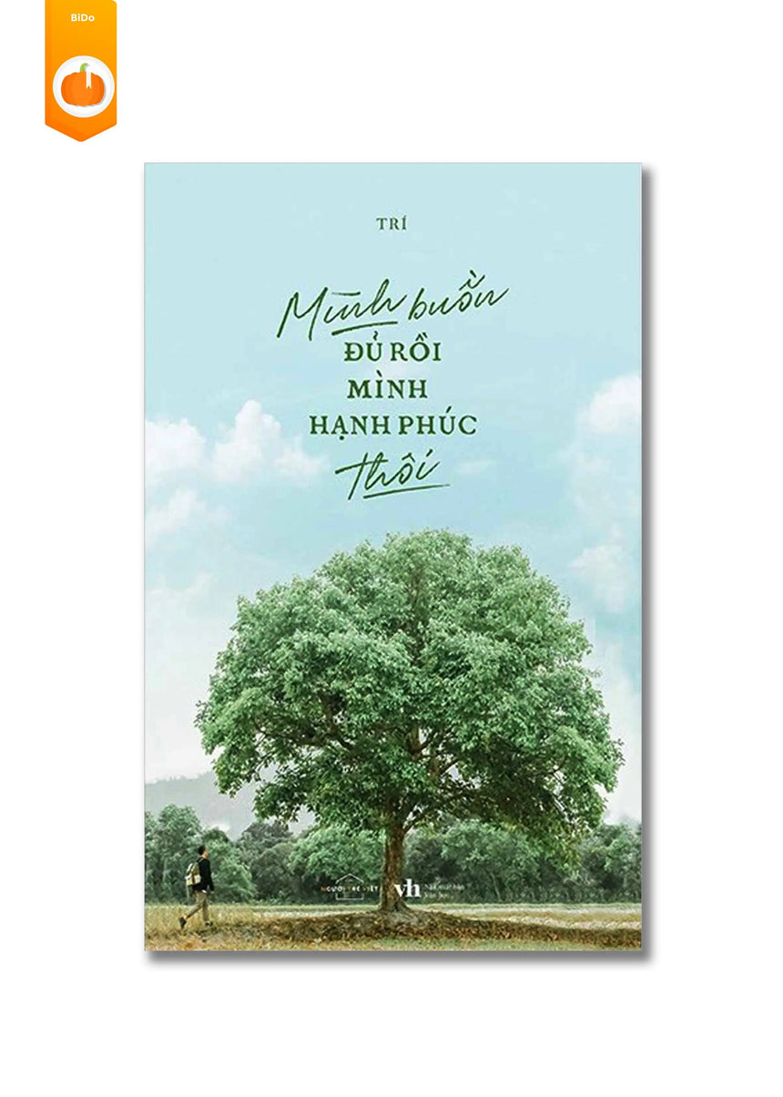 [pre-order] Mình Buồn Đủ Rồi, Mình Hạnh Phúc Thôi! BiDo - Tiệm Sách Việt