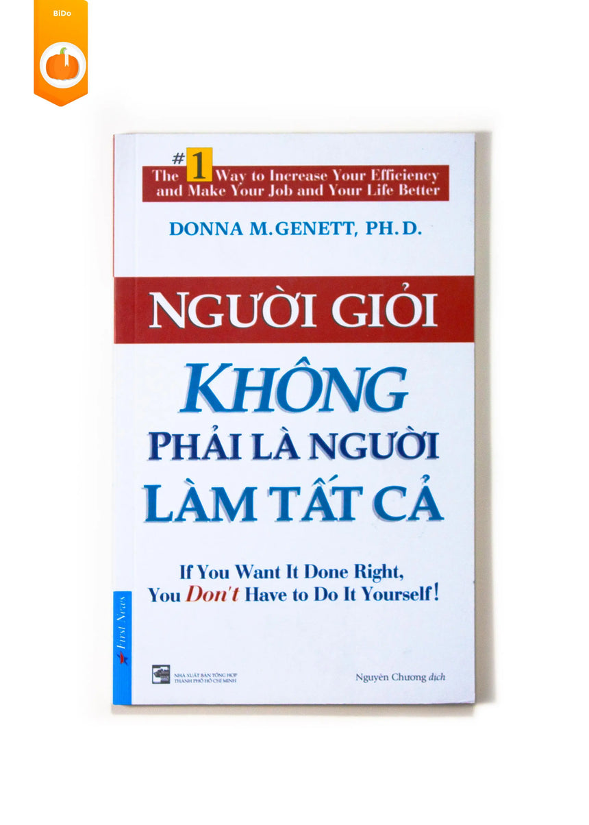 Người Giỏi Không Phải Là Người Làm Tất Cả - Bido - Tiệm Sách Việt tại Australia