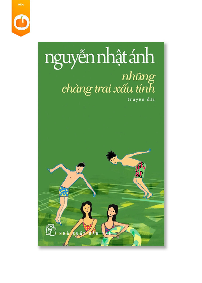 [pre-order] Những Chàng Trai Xấu Tính (Truyện Dài) - Nguyễn Nhật Ánh BiDo - Tiệm Sách Việt