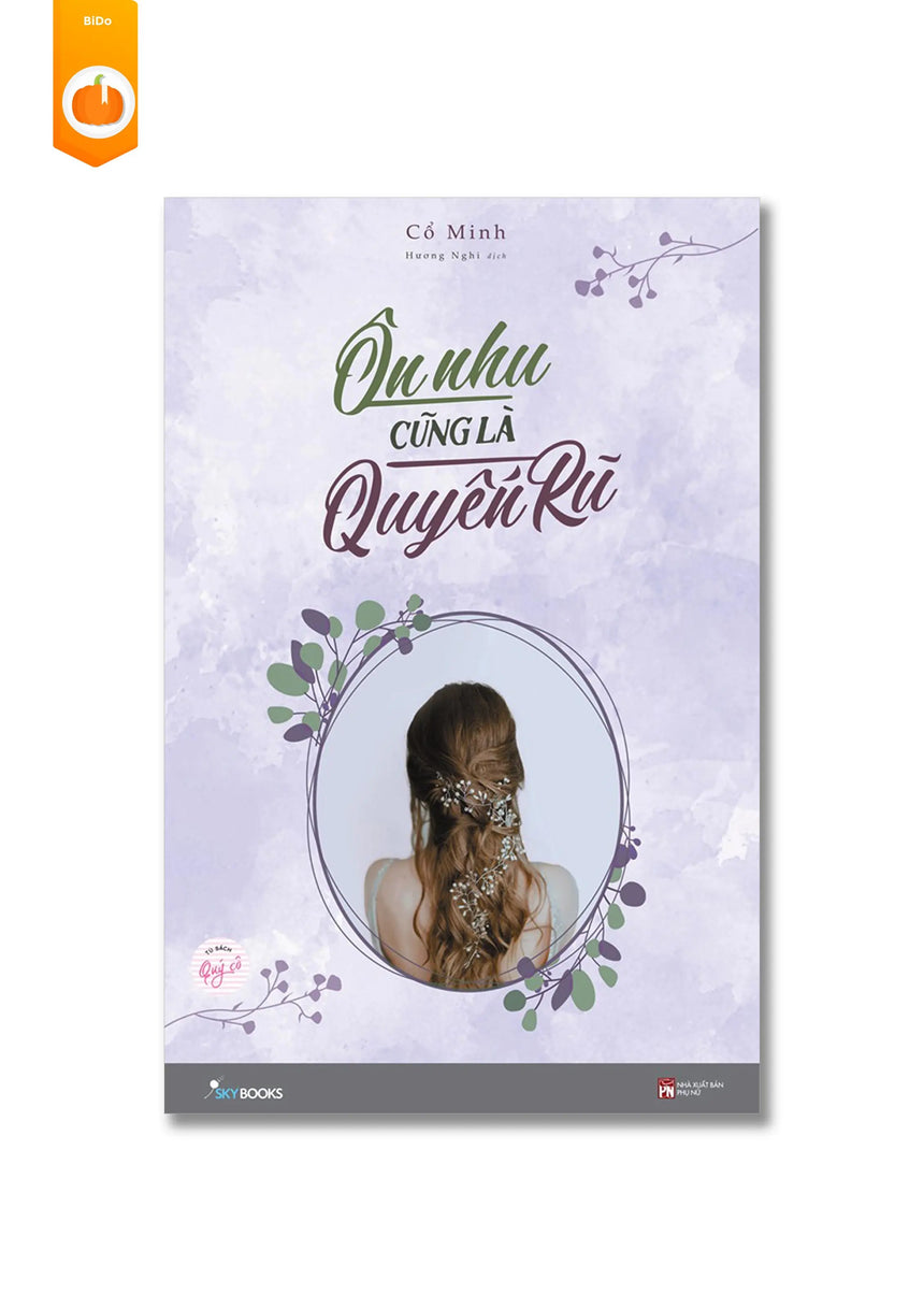 [pre-order] Ôn Nhu Cũng Là Quyến Rũ BiDo - Tiệm Sách Việt