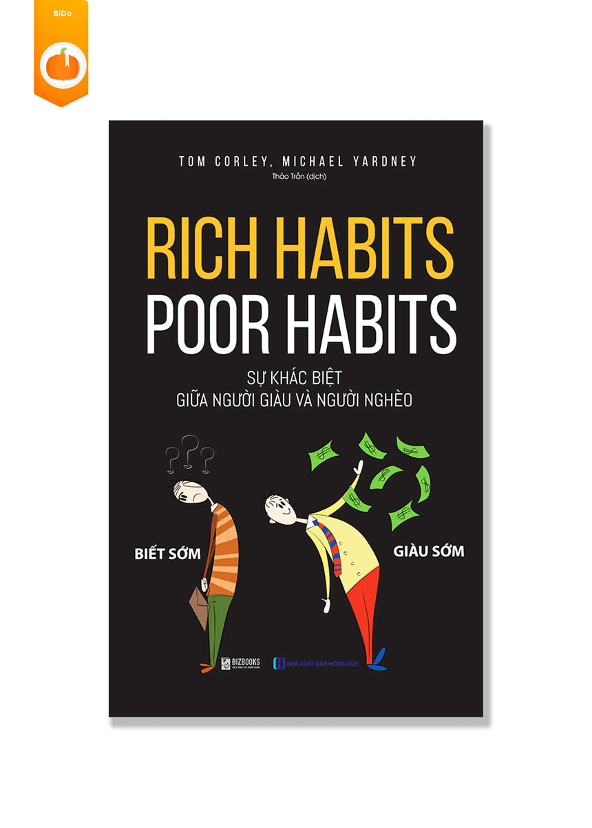 [pre-order] Rich habits, poor habits: Sự khác biệt giữa người giàu và người nghèo BiDo - Tiệm Sách Việt