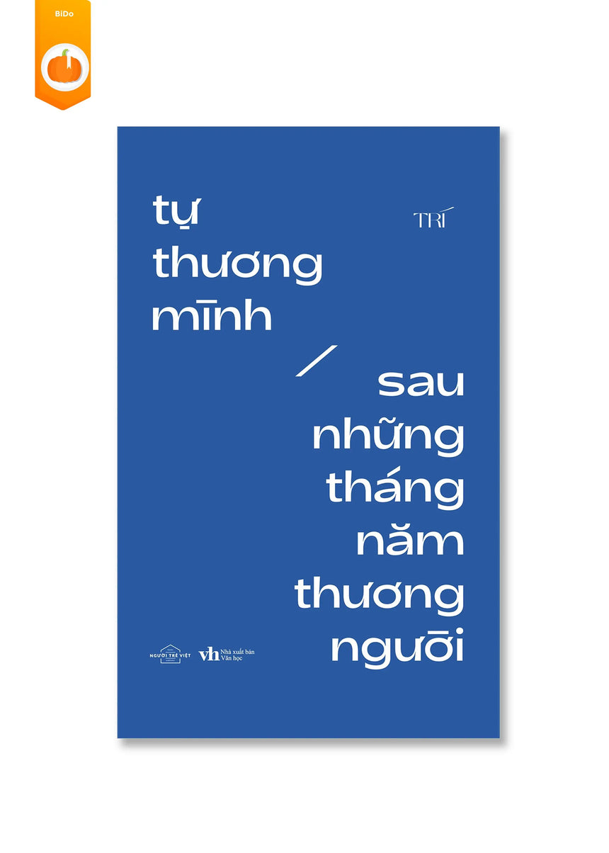 [pre-order] Tự Thương Mình Sau Những Tháng Năm Thương Người BiDo - Tiệm Sách Việt