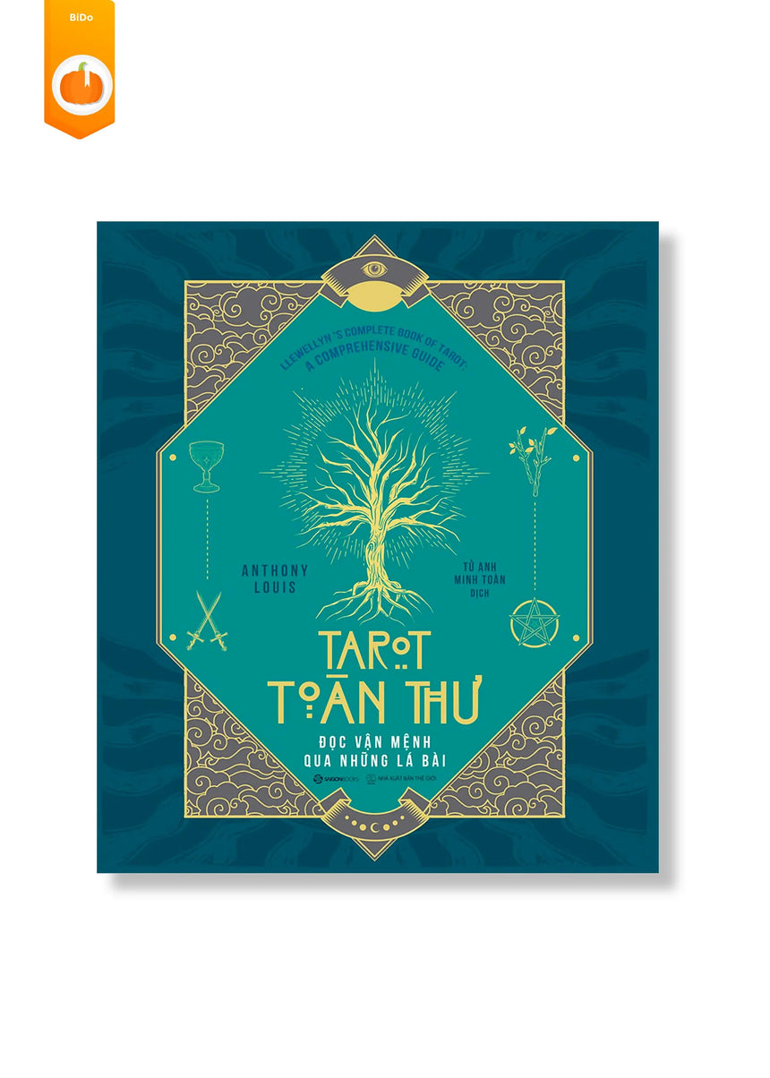 Tarot Toàn Thư - Đọc Vận Mệnh Qua Những Lá Bài (Bìa cứng) - Bido - Tiệm Sách Việt tại Australia