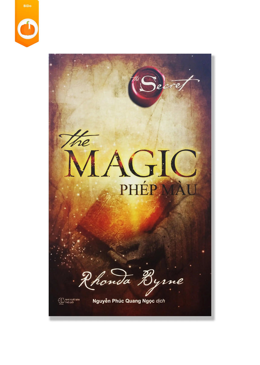 The Magic - Phép Màu (Rhonda Byrne) - Bido - Tiệm Sách Việt tại Australia