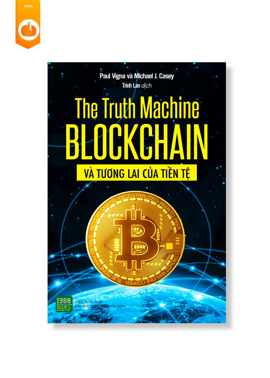 The Truth Machine: Blockchain Và Tương Lai Của Tiền Tệ - Bido - Tiệm Sách Việt tại Australia