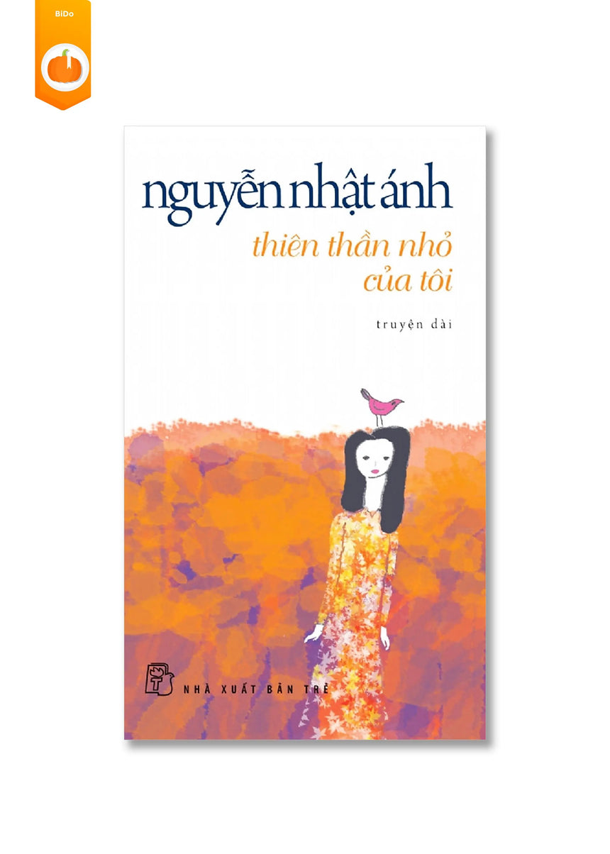 [pre-order] Thiên Thần Nhỏ Của Tôi - Nguyễn Nhật Ánh BiDo - Tiệm Sách Việt