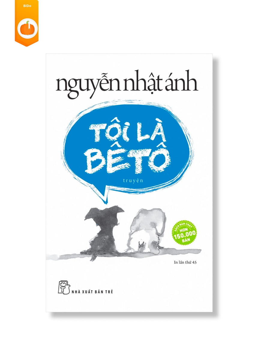 [pre-order] Tôi Là Bêtô - Nguyễn Nhật Ánh BiDo - Tiệm Sách Việt