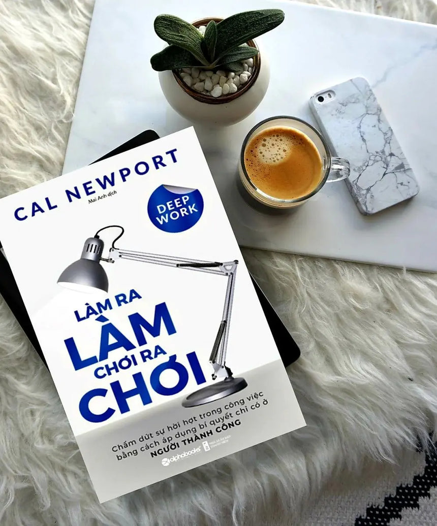 Deep Work - Làm Ra Làm, Chơi Ra Chơi | Cal Newport | Sách Việt Tại Úc ...