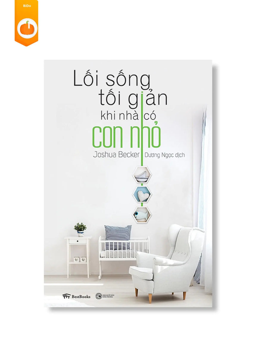 [pre-order] Lối Sống Tối Giản Khi Nhà Có Con Nhỏ BiDo - Tiệm Sách Việt