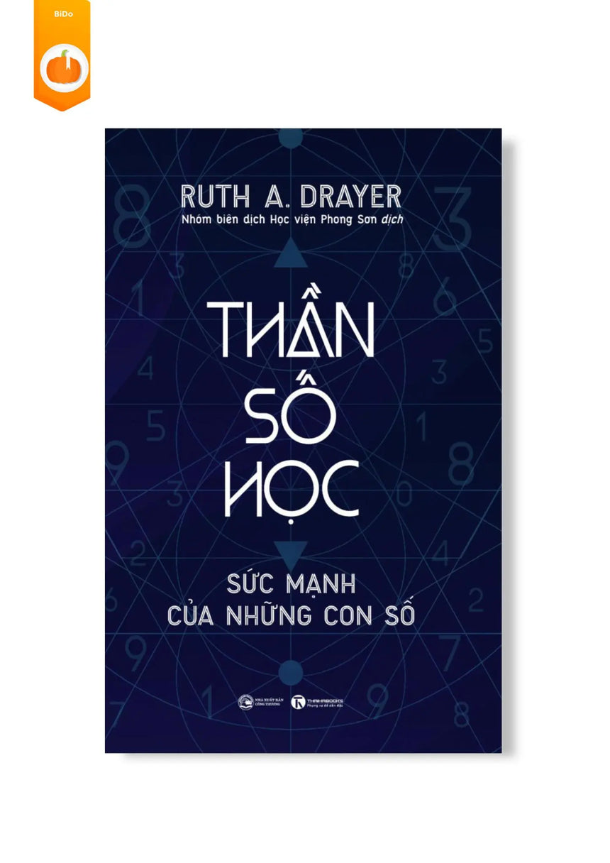 Thần Số Học: Sức Mạnh Của Những Con Số - Ruth A. Drayer - Bido - Tiệm Sách Việt tại Australia