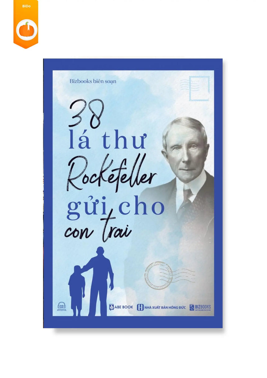 38 Lá Thư Rockefeller Gửi Cho Con Trai - Bido - Tiệm Sách Việt tại Australia