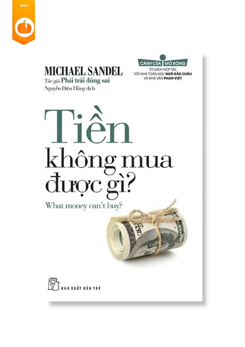 Tiền Không Mua Được Gì (What money can't buy?) - Bido - Tiệm Sách Việt tại Australia