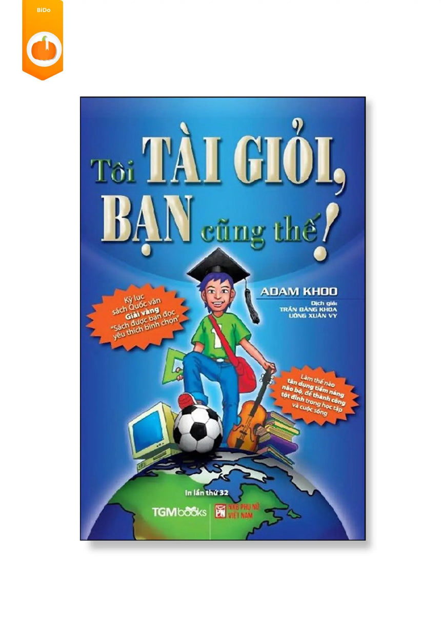 [pre-order] Tôi Tài Giỏi - Bạn Cũng Thế Bido - Tiệm Sách Việt tại ÚC