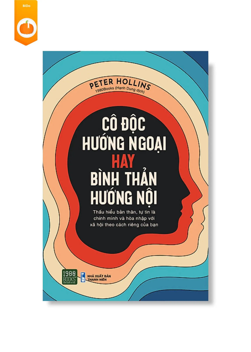 [pre-order] Cô Độc Hướng Ngoại Hay Bình Thản Hướng Nội BiDo - Tiệm Sách Việt