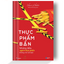 Thực Phẩm Bẩn - Những Điều Ngành Thực Phẩm Không Nói Với Bạn