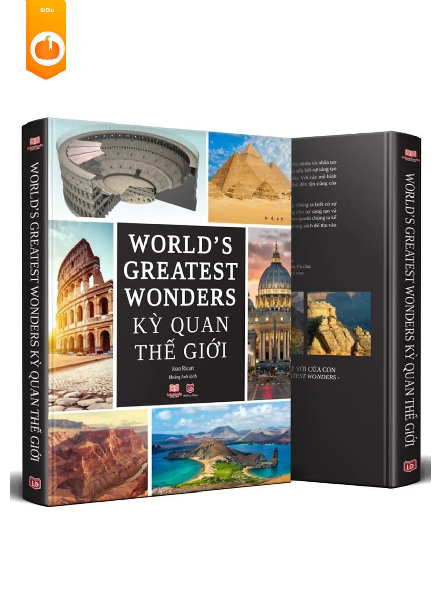 Ấn phẩm Kỳ Quan Thế Giới ( World's Greatest Wonders ) - Hình ảnh Minh Họa 3D Giới Thiệu Chi Tiết Về 30 Kỳ Quan Thiên Nhiên Và Nhân Tạo Tuyệt Đẹp - Bìa Cứng, In Màu - Bido - Tiệm Sách Việt tại Australia