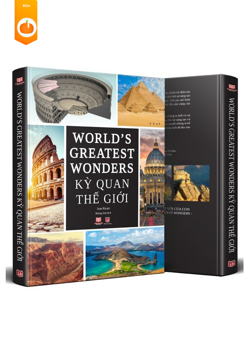 Ấn phẩm Kỳ Quan Thế Giới ( World's Greatest Wonders ) - Hình ảnh Minh Họa 3D Giới Thiệu Chi Tiết Về 30 Kỳ Quan Thiên Nhiên Và Nhân Tạo Tuyệt Đẹp - Bìa Cứng, In Màu