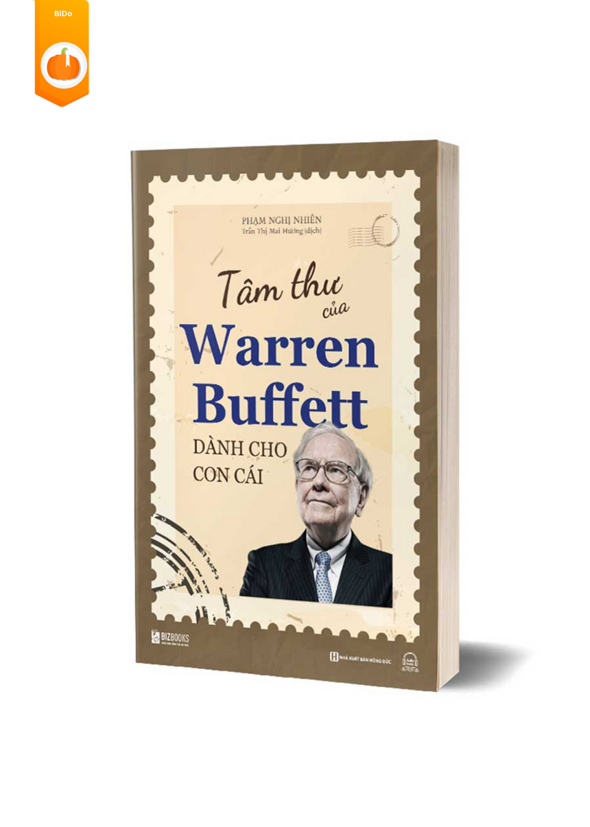 Tâm Thư Của Warren Buffett Dành Cho Con Cái - Tìm Ra Giá Trị Và Ý Nghĩa Thực Sự Của Cuộc Sống